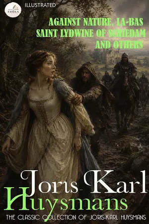 The Classic Collection of Joris-Karl Huysmans. Illustrated