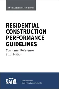 Residential Construction Performance Guidelines, Consumer Reference Sixth Edition