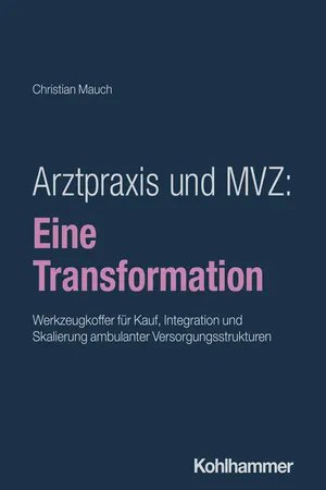 Arztpraxis und MVZ: Eine Transformation