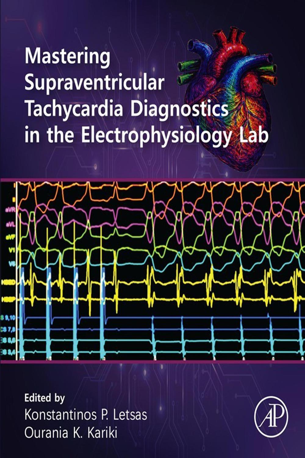 健康・医学 Electrophysiological Maneuvers PDF] Mastering Supraventricular Tachycardia Diagnostics in the