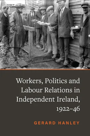 Politics and Workers in Independent Ireland, 1922-46