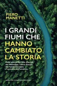 I grandi fiumi che hanno cambiato la storia_cover