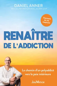 Renaître de l'addiction : Le chemin d'un polyaddict vers la paix intérieure_cover