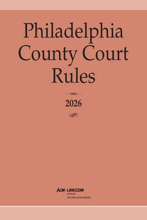 Philadelphia County Court Rules 2026