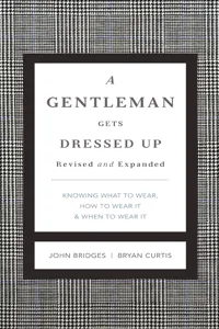 A Gentleman Gets Dressed Up Revised and Expanded_cover