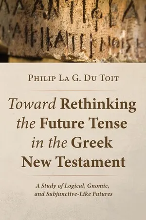 Toward Rethinking the Future Tense in the Greek New Testament