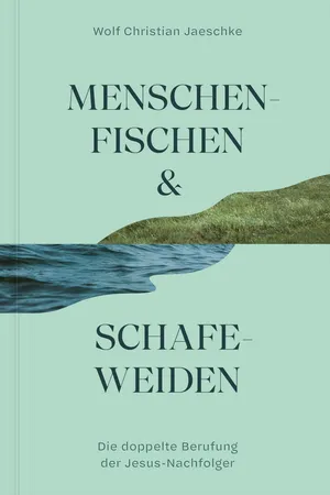 Menschenfischen & Schafeweiden