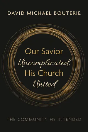 Our Savior Uncomplicated, His Church United