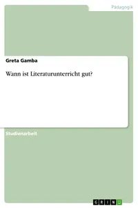 Wann ist Literaturunterricht gut?