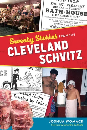 Sweaty Stories from the Cleveland Schvitz