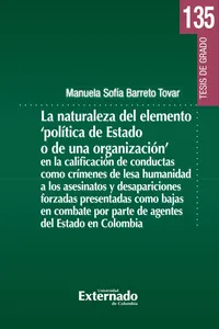 La naturaleza del elemento "política de Estado o de una organización"