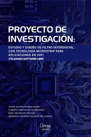 Proyecto de Investigación Estudio y Diseño de Filtro Interdigital con Tecnología Microstrip para Aplicaciones en UHF; Utilizando Software Libre