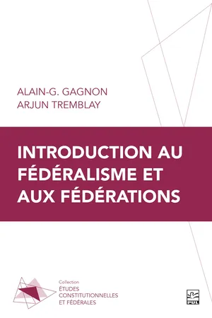 Introduction au fédéralisme et aux fédérations