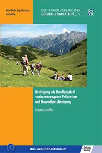 Betätigung als Handlungsfeld seniorenbezogener Prävention und Gesundheitsförderung