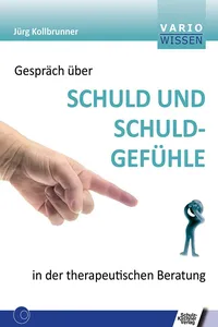 Gespräch über Schuld und Schuldgefühle in der therapeutischen Beratung_cover