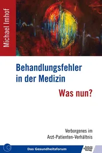 Behandlungsfehler in der Medizin - Was nun?_cover