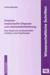 Zwischen medizinischer Diagnose und Lebensweltorientierung_cover