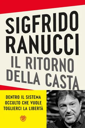 Il ritorno della casta. Tutti i retroscena su magistratura e politica