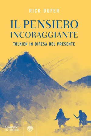 Il pensiero incoraggiante. Tolkien in difesa del presente