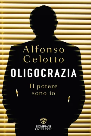 Oligocrazia. Il potere sono io