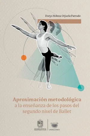 Aproximación metodológica a la enseñanza de los pasos del segundo nivel de Ballet