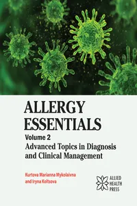 Allergy Essentials Volume 2: Advanced Topics in Diagnosis and Clinical Management