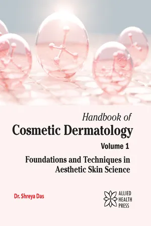 Handbook of Cosmetic Dermatology Volume 1: Foundations and Techniques in Aesthetic Skin Science