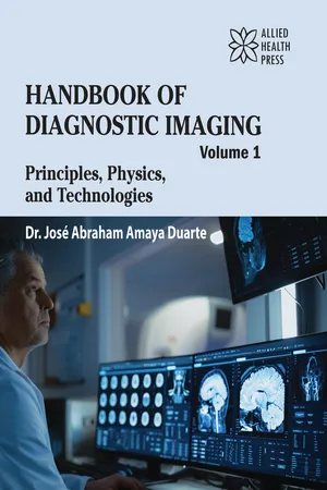Handbook of Diagnostic Imaging Volume 1: Principles, Physics, and Technologies