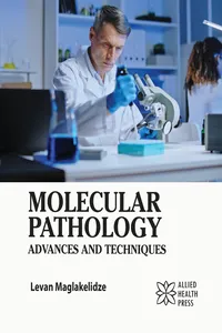 Molecular Pathology: Advances and Techniques