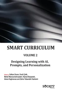 Smart Curriculum: Volume 2: Designing Learning with AI, Prompts, and Personalization