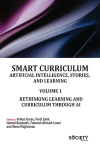 Smart Curriculum: Artificial Intelligence, Stories, and Learning Volume 1: Rethinking Learning and Curriculum Through AI_cover