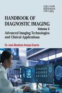 Handbook of Diagnostic Imaging Volume 3: Advanced Imaging Technologies and Clinical Applications