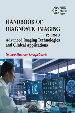 Handbook of Diagnostic Imaging Volume 3: Advanced Imaging Technologies and Clinical Applications