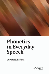 Phonetics in Everyday Speech