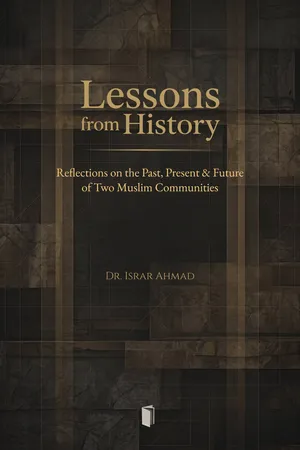 Lessons from History : Reflections on the past, Present & Future of Two Muslim communities