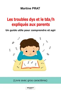 Les troubles dys et le tda/h expliqués aux parents_cover