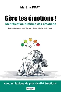 Gère tes émotions ! Identification pratique des émotions pour DYS, TDA/H, HPI, HPE..._cover