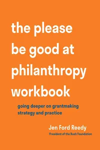 The Please Be Good at Philanthropy Workbook_cover