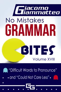 No Mistakes Grammar Bites, Volume XVIII