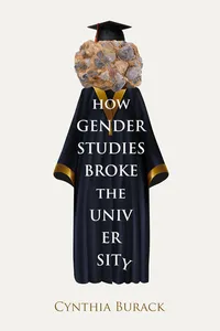 How Gender Studies Broke the University_cover