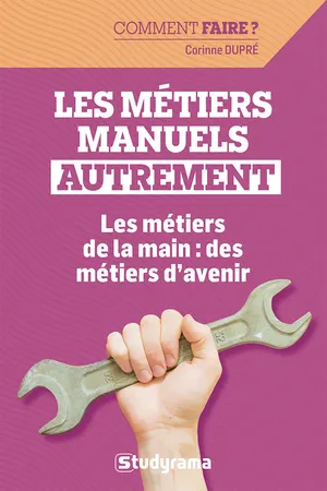 Les métiers manuels autrement - Les métiers de la main : des métiers d'avenir