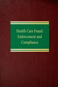 Health Care Fraud Enforcement and Compliance