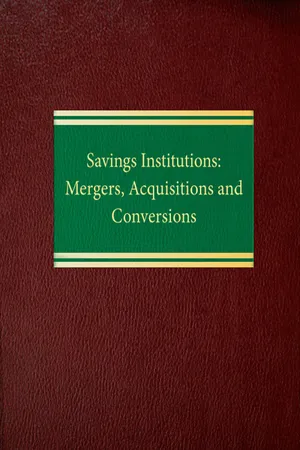 Savings Institutions: Mergers, Acquisitions and Conversions
