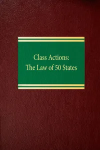 Class Actions: The Law of 50 States