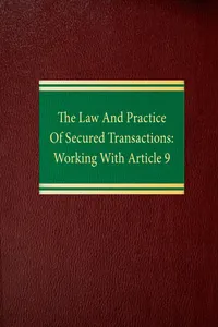 The Law and Practice of Secured Transactions: Working With Article 9