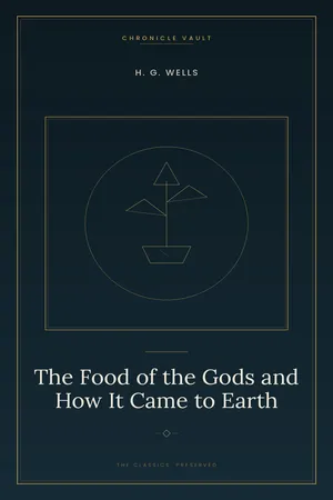 The Food of the Gods and How It Came to Earth