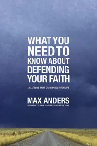 What You Need to Know About Defending Your Faith_cover