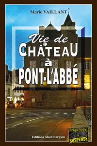 Vie de château à Pont-l'Abbé_cover