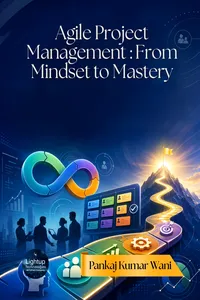 Agile Project Management : From Mindset to Mastery_cover