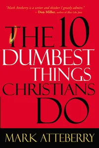 The 10 Dumbest Things Christians Do_cover